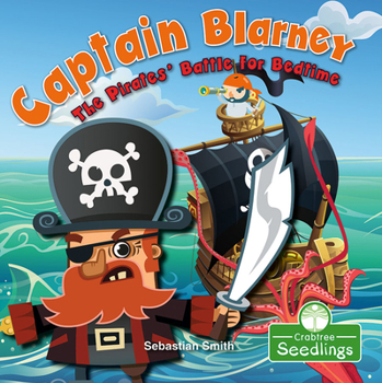 Paperback Captain Blarney: The Pirates' Battle for Bedtime Book