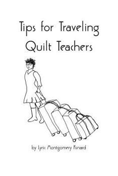 Paperback Tips for Traveling Quilt Teachers Book
