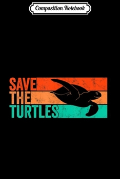Composition Notebook: Save The Turtles Vintage Retro SKSKSK and I Oop  Journal/Notebook Blank Lined Ruled 6x9 100 Pages