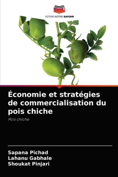 Paperback Économie et stratégies de commercialisation du pois chiche [French] Book