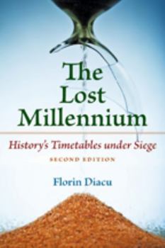 Hardcover The Lost Millennium: History's Timetables Under Siege Book