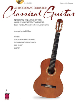 Paperback 60 Progressive Solos for Classical Guitar: Featuring the Music of the World's Greatest Composers: Bach, Handel, Mozart, Beethoven & Brahms Book