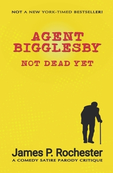 Paperback Agent Bigglesby: Not Dead Yet Book