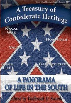 Paperback A Treasury of Confederate Heritage: A Panorama of Life in the South Book