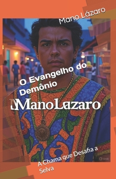 Paperback O Evangelho do Demônio: A Chama que Desafia a Selva [Portuguese] Book