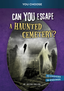 Hardcover Can You Escape a Haunted Cemetery?: An Interactive Paranormal Adventure Book