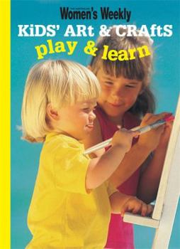 Paperback Kids' Art and Crafts Play and Learn ( " Australian Women's Weekly " ) Book