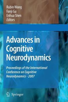 Paperback Advances in Cognitive Neurodynamics: Proceedings of the International Conference on Cognitive Neurodynamics - 2007 Book