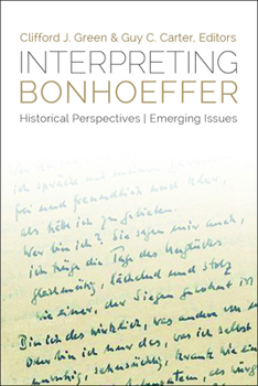 Paperback Interpreting Bonhoeffer: Historical Perspectives, Emerging Issues Book