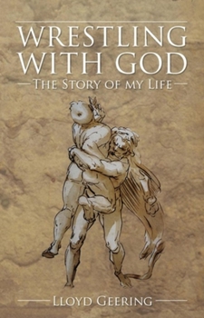 Paperback Wrestling with God: The Story of My Life Book