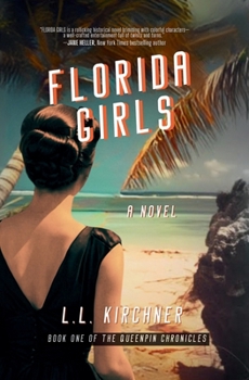Paperback Florida Girls, A Novel: Book One of The Queenpin Chronicles Book