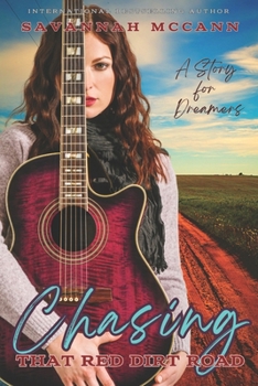 Paperback Chasing That Red Dirt Road!: A Story for Dreamers... Book