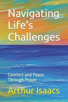 Paperback Navigating Life's Challenges: Comfort and Peace Through Prayer Book
