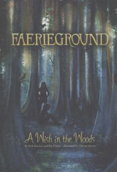 A Wish in the Woods - Book #1 of the Faerieground