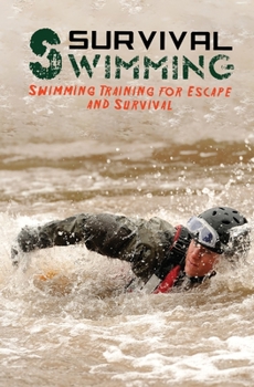 Paperback Survival Swimming: Swimming Training for Escape and Survival Book