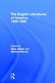 Hardcover The English Literatures of America: 1500-1800 Book