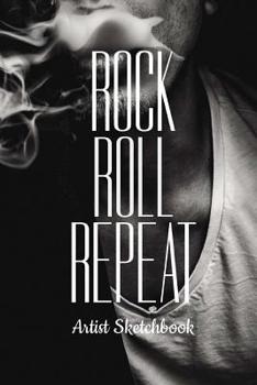 Paperback Rock Roll Repeat Artist Sketchbook: Cool Drawing Paper Sketch Pad For Pencil Charcoal Coloring & Doodling Book