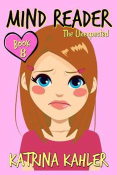 Paperback MIND READER - Book 8: The Unexpected: (Diary Book for Girls aged 9-12) Book