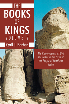 Paperback The Books of Kings, Volume 2: The Righteousness of God Illustrated in the Lives of the People of Israel and Judah Book