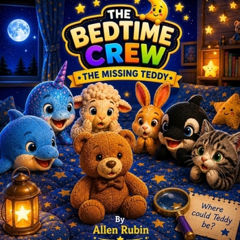 Paperback The Missing Teddy: The Bedtime Crew Book
