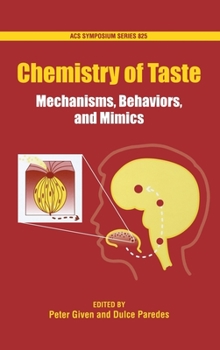 Hardcover Chemistry of Taste: Mechanisms, Behaviors and Mimics Book