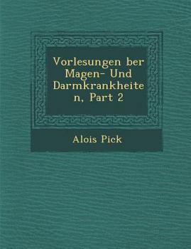 Paperback Vorlesungen �ber Magen- Und Darmkrankheiten, Part 2 [German] Book