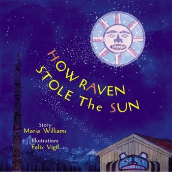 Hardcover How Raven Stole the Sun Book