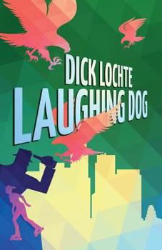 Laughing Dog - Book #2 of the Leo Bloodworth And Serendipity Dahlquist