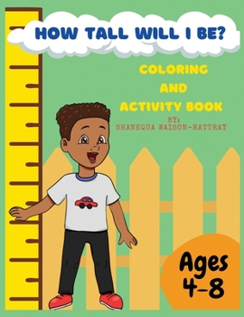 Paperback How Tall Will I Be? Coloring and Activity Book