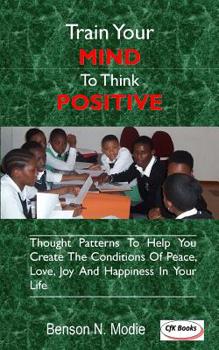 Paperback Train Your Mind to Think Positive Book