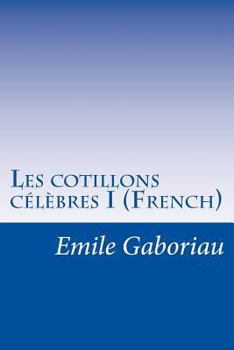 Les Cotillons Célèbres; Volume 1 - Book #1 of the Les Cotillons Celebres