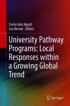 Hardcover University Pathway Programs: Local Responses Within a Growing Global Trend Book