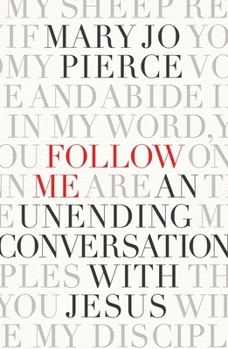 Paperback Follow Me: An Unending Conversation with Jesus Book
