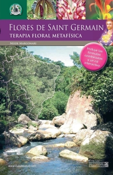 Paperback Las Flores de Saint Germain. Terapia Floral Metafísica [Spanish] Book