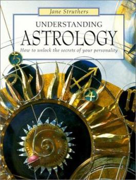 Paperback Understanding Astrology: How to Unlock the Secrets of Your Personality Book