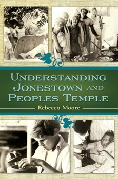 Paperback Understanding Jonestown and Peoples Temple Book