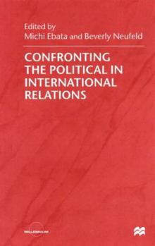 Paperback Confronting the Political in International Relations Book