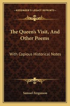 Paperback The Queen's Visit, And Other Poems: With Copious Historical Notes Book