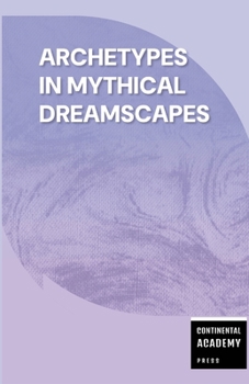 Paperback Archetypes in Mythical Dreamscapes Book