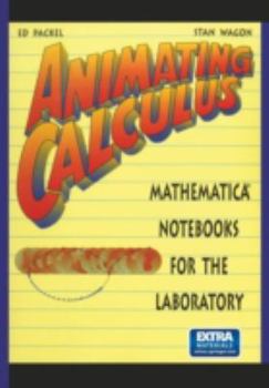 Paperback Animating Calculus: Mathematica(r) Notebooks for the Laboratory Book