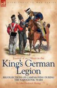 Journal of an Officer in the King's German Legion: Recollections of Campaigning During the Napoleonic Wars
