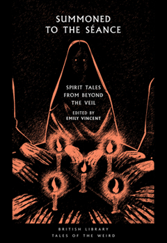 Summoned to the Seance - Book  of the British Library Tales of the Weird