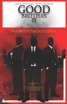Paperback Good Brothas III: When The Smoke Clears Book