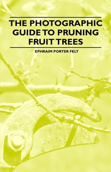 Paperback The Photographic Guide to Pruning Fruit Trees Book