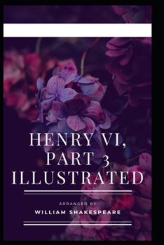 Paperback Henry VI, Part 3 Illustrated Book