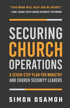 Paperback Securing Church Operations: A Seven Step Plan for Ministry and Safety Leaders Book