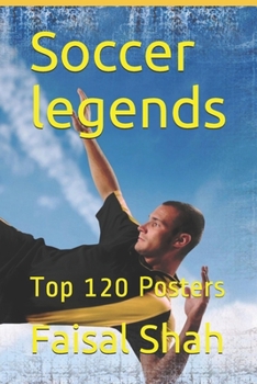 Paperback Soccer legends: Top 120 Posters Book