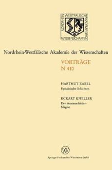 Paperback Epitaktische Schichten: Neue Strukturen Und Phasenübergänge. Der Austauschfeder-Magnet: Ein Neus Materialprinzip Für Permanmagnete: 233. Sitzung Am 1. [German] Book