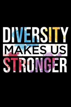 Diversity Makes Us Stronger: Democratic Party Blank Lined Notebook