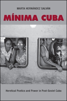 Paperback Minima Cuba: Heretical Poetics and Power in Post-Soviet Cuba Book